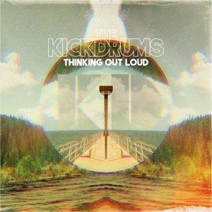 The Kickdrums - Thinking Out Loud (Vinyl) - 1 of 1
