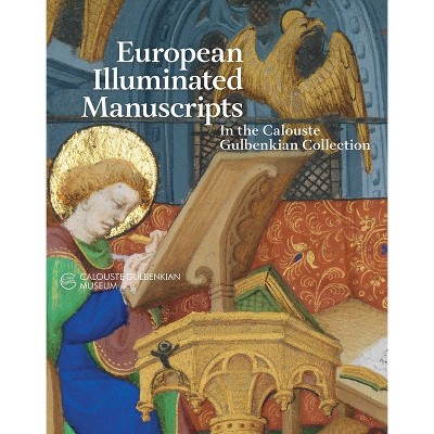 European Illuminated Manuscripts in the Calouste Gulbenkian Collection - (Hardcover)