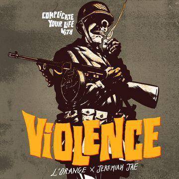 L'Orange - Complicate Your Life With Violence (EXPLICIT LYRICS) (CD)