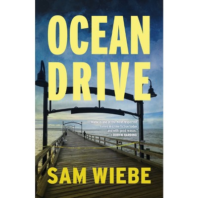 Ocean Drive - by  Sam Wiebe (Paperback)