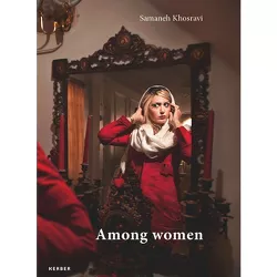 Samaneh Khosravi: Among Women - (Paperback)