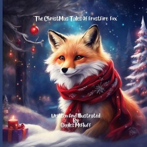 "The ChristMas Tales Of FrostFire Fox" - by  Giggles McFluff (Paperback) - 1 of 1