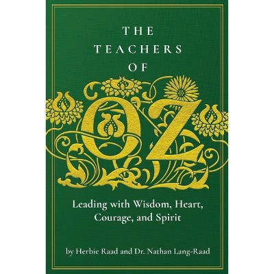 The Teachers of Oz - by  Herbie Raad & Nathan Lang-Raad (Paperback)