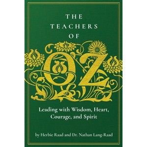 The Teachers of Oz - by  Herbie Raad & Nathan Lang-Raad (Paperback) - 1 of 1