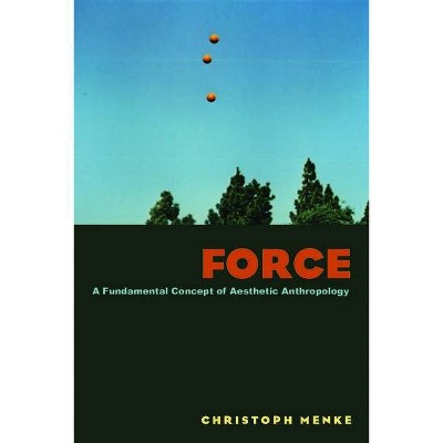 Force - by  Christoph Menke (Paperback)