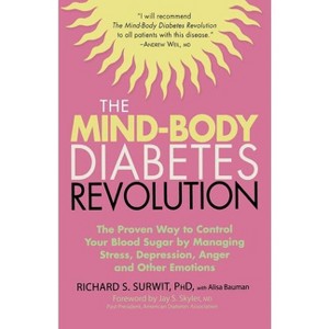 The Mind-Body Diabetes Revolution - (Marlowe Diabetes Library) by  Richard S Surwit (Paperback) - 1 of 1