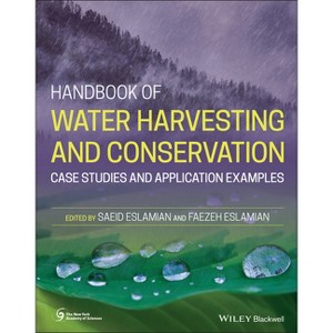 Hbk Water Harvesting Cases C - (New York Academy of Sciences) by  Saeid Eslamian & Faezeh Eslamian (Hardcover) - 1 of 1