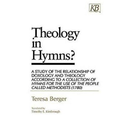 Theology in Hymns? - by  Teresa Berger (Paperback)