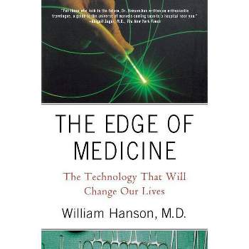 The Edge of Medicine - by  William C Hanson (Paperback)
