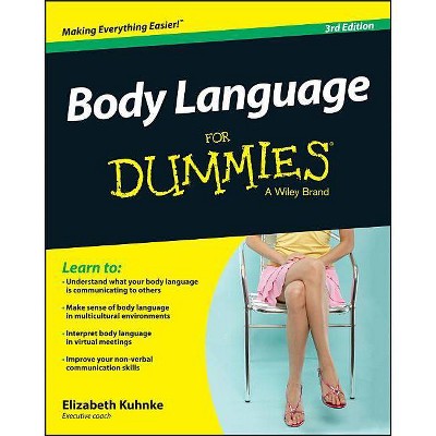 Body Language for Dummies - 3rd Edition by  Elizabeth Kuhnke (Paperback)