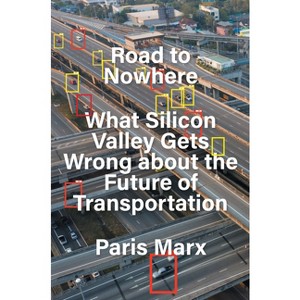 Road to Nowhere - by  Paris Marx (Hardcover) - 1 of 1