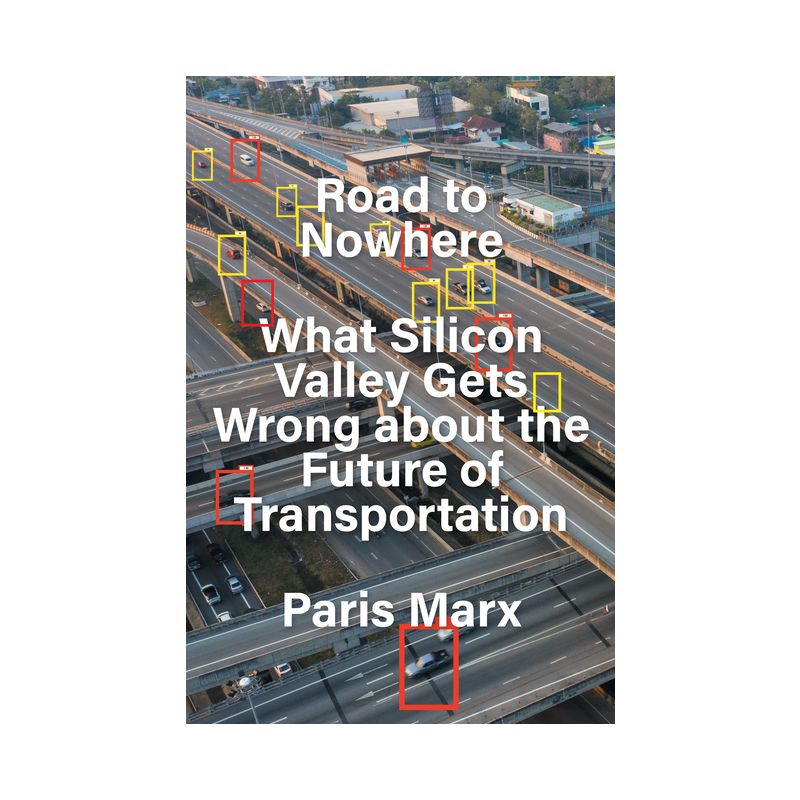 Road to Nowhere - by  Paris Marx (Hardcover), 1 of 2