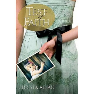 Test of Faith - by  Christa Allan (Paperback)