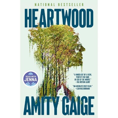 Heartwood (a Read with Jenna Pick) - by  Amity Gaige (Paperback)