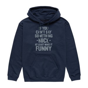 Men's - Instant Message - If You Can't Say Something Nice Graphic Fleece Pullover Hoodie - 1 of 4