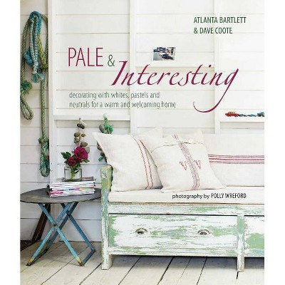 Pale & Interesting - by  Atlanta Bartlett & David Coote (Hardcover)