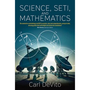 Science, Seti, and Mathematics - by  Carl L DeVito (Paperback) - 1 of 1