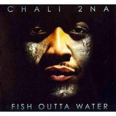 Chali 2NA - Fish Outta Water (CD)