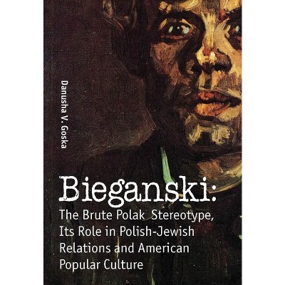 Bieganski - (Jews of Poland) by  Danusha V Goska (Hardcover)