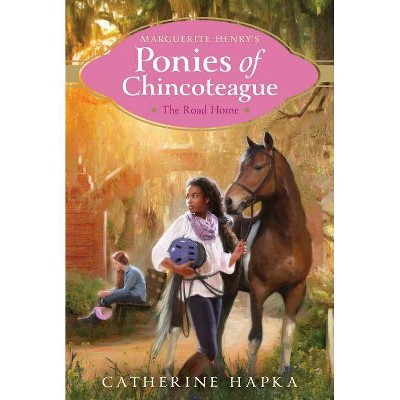 The Road Home, 8 - (Marguerite Henry's Ponies of Chincoteague) by  Catherine Hapka (Paperback)