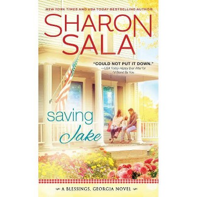 Saving Jake - (Blessings, Georgia) by  Sharon Sala (Paperback)