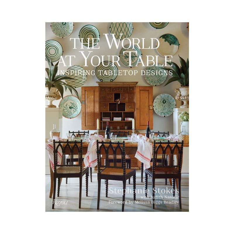 The World at Your Table - by  Stephanie Stokes (Hardcover), 1 of 2
