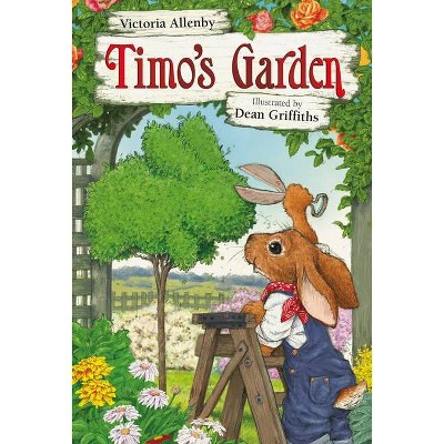 Timo's Garden - by  Victoria Allenby (Hardcover)