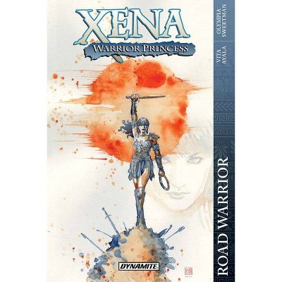 Xena: Warrior Princess: Road Warrior - by  Vita Ayala (Paperback)