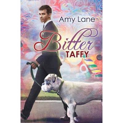 Bitter Taffy - (Candy Man) by  Amy Lane (Paperback)