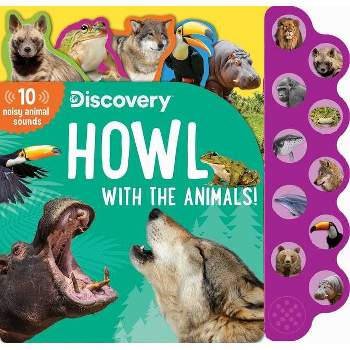 Discovery: Howl with the Animals! - (10-Button Sound Books) by  Thea Feldman (Board Book)