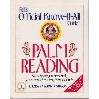 Palm Reading - (Fell's Official Know-It-All Guides (Paperback)) by  Litzka Aymond Gibson (Paperback)