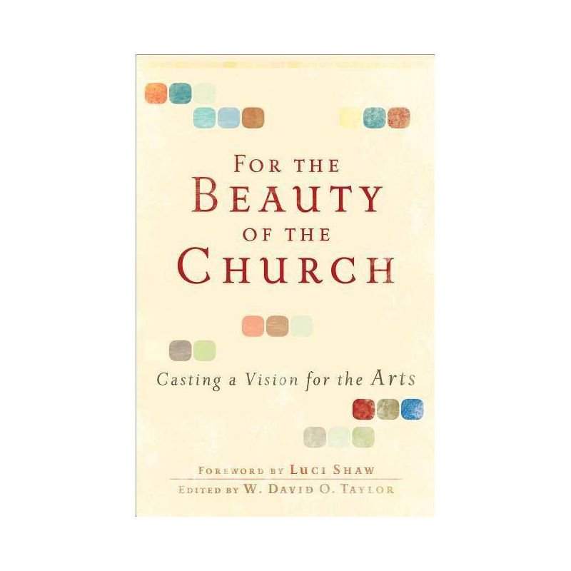 For the Beauty of the Church - by  Ed W David O Taylor (Paperback), 1 of 2