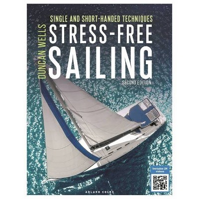 Stress-Free Sailing - 2nd Edition by  Duncan Wells (Paperback)