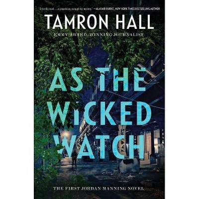 As the Wicked Watch - (Jordan Manning) by Tamron Hall (Hardcover)