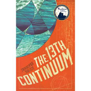 The 13th Continuum - (Continuum Trilogy) by  Jennifer Brody (Paperback)