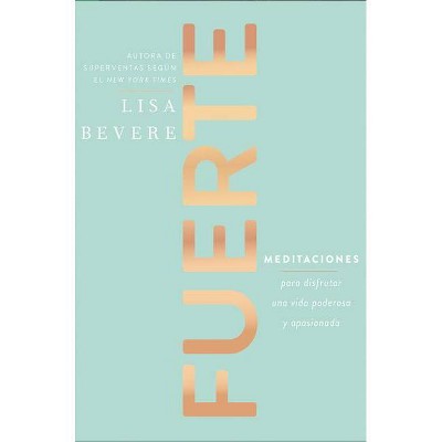 Fuerte - by  Lisa Bevere (Paperback)