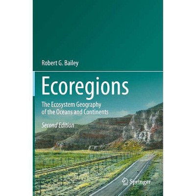 Ecoregions - 2nd Edition by  Robert G Bailey (Hardcover)