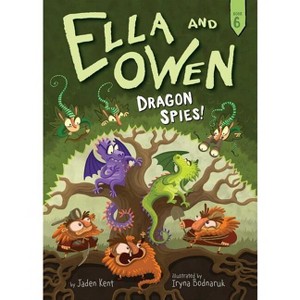 Ella and Owen 6: Dragon Spies! - by  Jaden Kent (Paperback) - 1 of 1