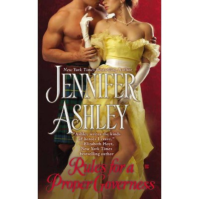 Rules for a Proper Governess - (Mackenzies) by  Jennifer Ashley (Paperback)