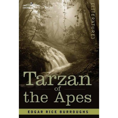 Tarzan of the Apes - by  Edgar Rice Burroughs (Hardcover)