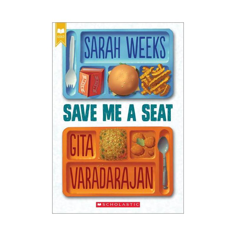 Save Me a Seat (Scholastic Gold) - by Sarah Weeks & Gita Varadarajan, 1 of 2