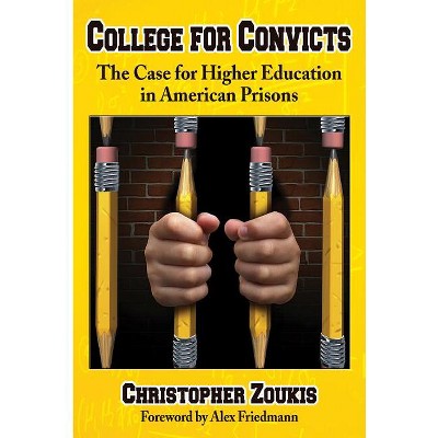 College for Convicts - by  Christopher Zoukis (Paperback)