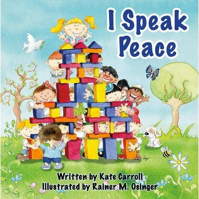 I Speak Peace - by  Kate Carroll (Paperback)