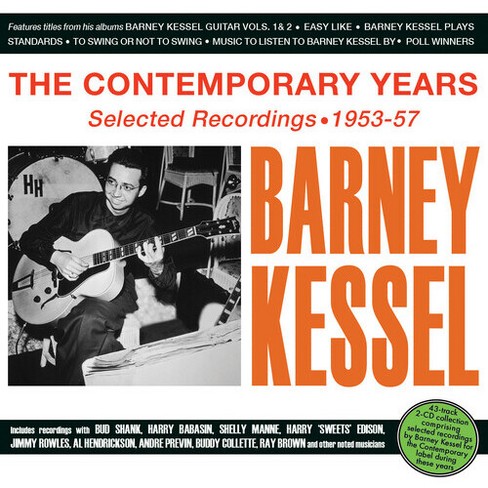 Barney Kessel - The Contemporary Years: Selected Recordings 1953-57 (CD) - image 1 of 1