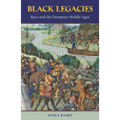 Black Legacies - by  Lynn T Ramey (Paperback)