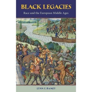 Black Legacies - by  Lynn T Ramey (Paperback) - 1 of 1
