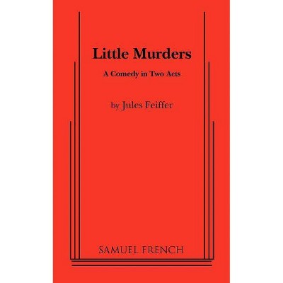 Little Murders - by  Jules Feiffer (Paperback)