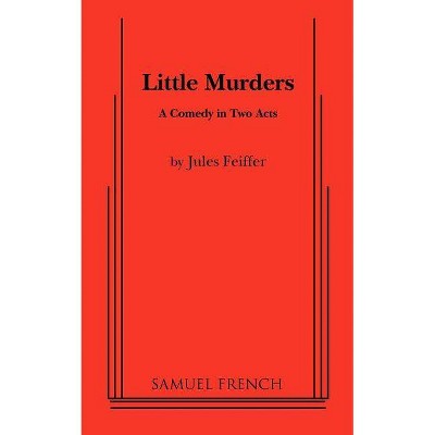 Little Murders - by  Jules Feiffer (Paperback)