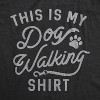 Womens This Is My Dog Walking T Shirt Funny Pet Puppy Animal Lover Furbaby Graphic Novelty Tee - Crazy Dog Women's T Shirt - 2 of 4
