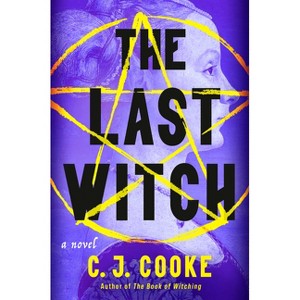 The Last Witch - by  C J Cooke (Hardcover) - 1 of 1